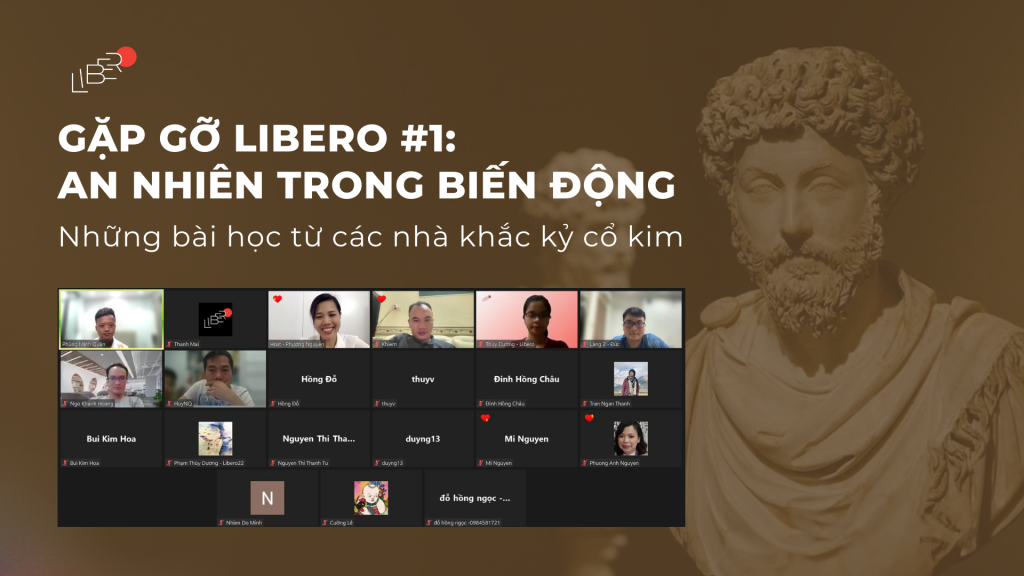 Gặp gỡ Libero #1: AN NHIÊN TRONG BIẾN ĐỘNG – Những bài học từ các nhà khắc kỷ cổ kim