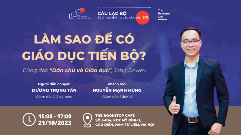 Câu lạc bộ Sách và những câu chuyện số 5: LÀM SAO ĐỂ CÓ GIÁO DỤC TIẾN BỘ?