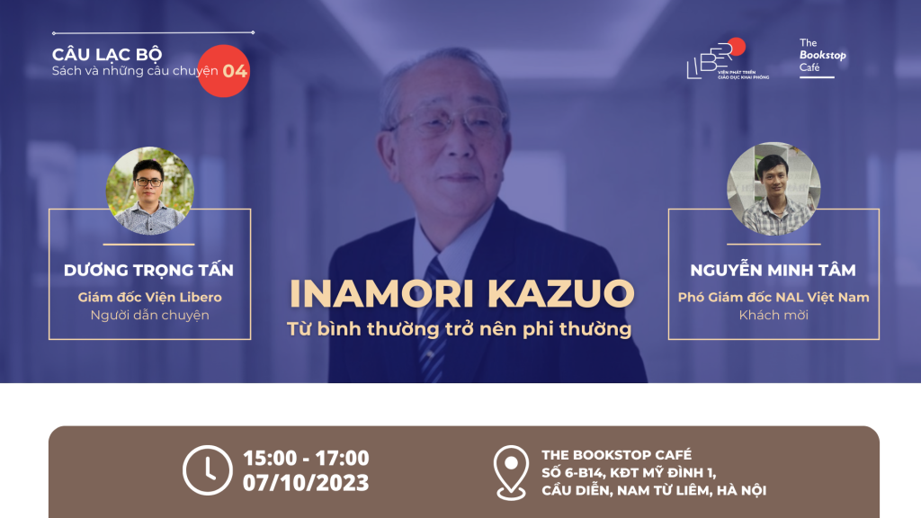 CLB Sách và những câu chuyện số 4: INAMORI KAZUO – Từ bình thường trở nên phi thường