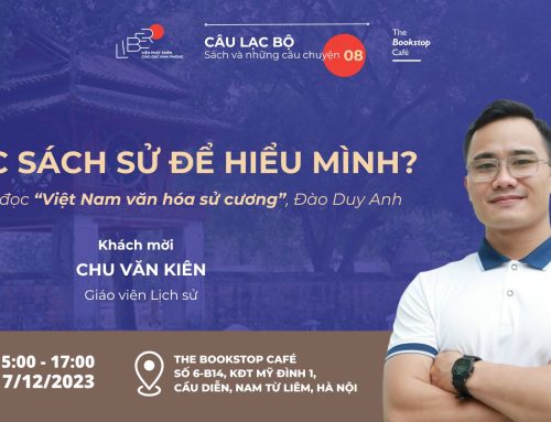 Câu lạc bộ Sách và những câu chuyện số 8: ĐỌC SÁCH SỬ ĐỂ HIỂU MÌNH
