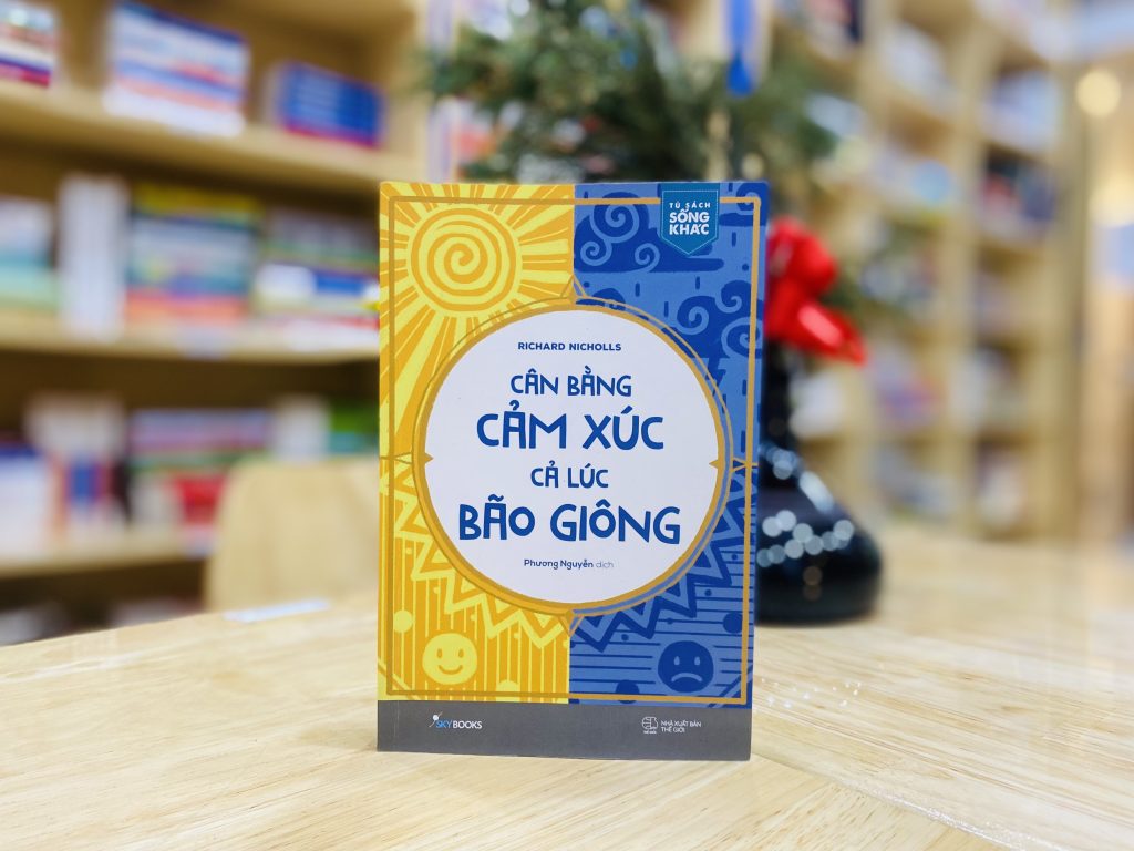 Cân bằng cảm xúc cả lúc bão giông